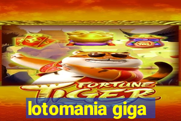 lotomania giga